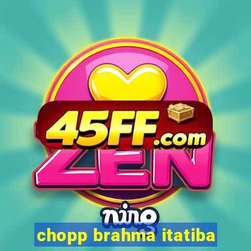chopp brahma itatiba